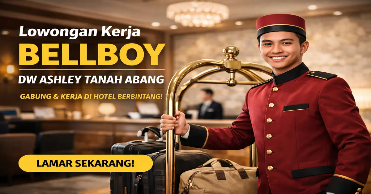 Loker Perhotelan: Bellboy DW Ashley Tanah Abang