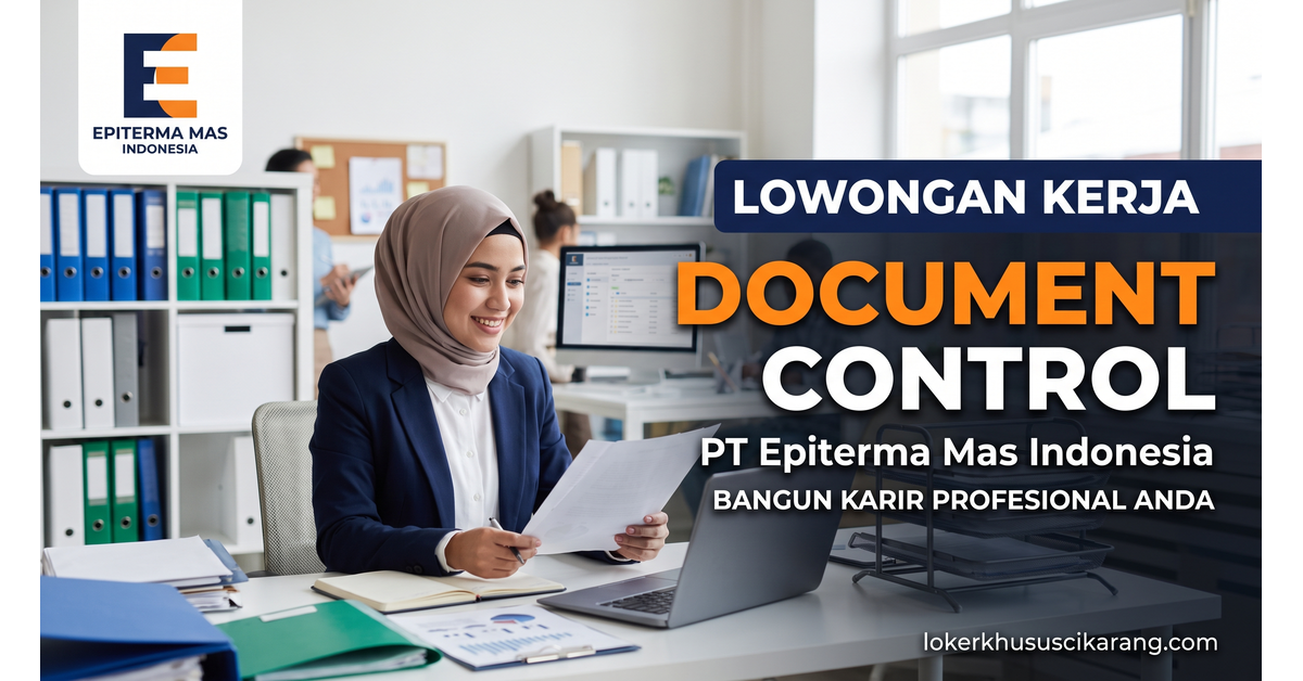 Lowongan Kerja Document Control PT Epiterma Mas Indonesia