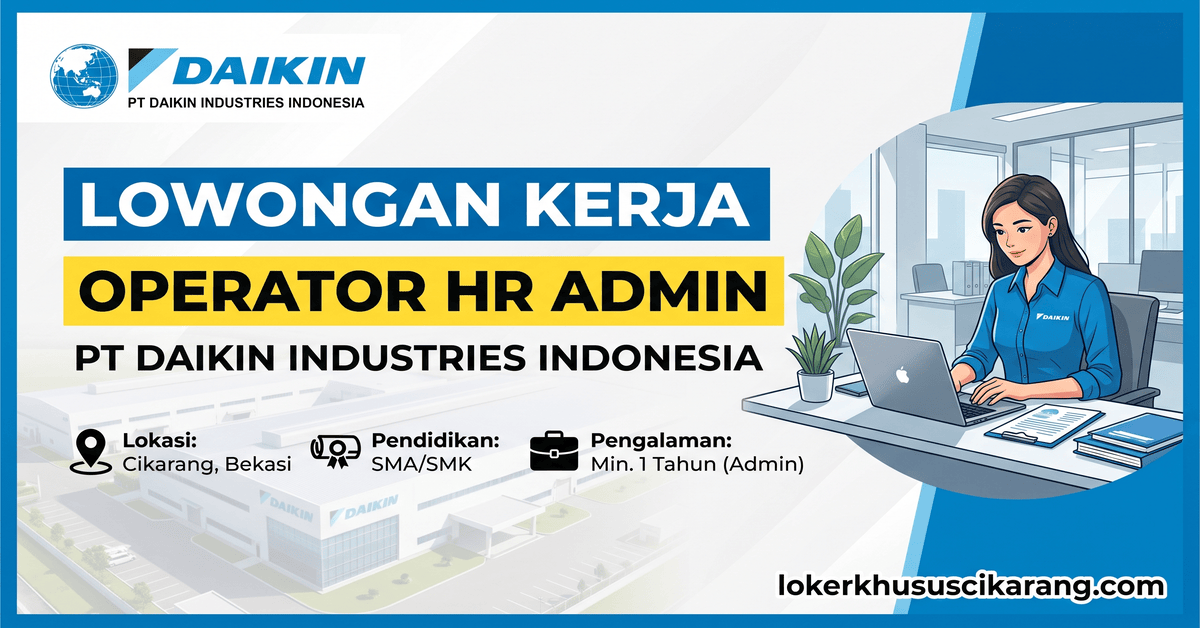 Loker PT Daikin Industries Indonesia Terbaru